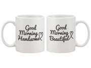 His and Hers Coffee Mug Set Good Morning Handsome Good Morning Beautiful Perfect Wedding and Anniversary Gift