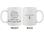 Cute Ceramic Coffee Mug for Mom from Son I m Your Favorite Child Mother s Day and Christmas Gift for Mother 11oz Mug