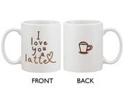 Funny and Cute Ceramic Coffee Mug I Love You a Latte 11oz Coffee Mug Cup
