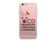 OCD Obsessive Christmas Disorder iPhone 6 6S Plus Clear Phonecase