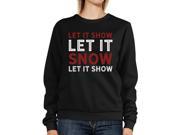 Let It Snow Sweatshirt Cute Christmas Pullover Fleece Sweater