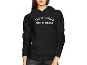 Thick Thighs Thin Patience Hoodie Funny Hooded Pullover Fleece