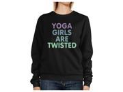 Yoga Girls Are Twisted Black Sweatshirt Work Out Pullover Fleece