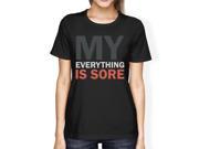 My Everything Is Sore Women s T shirt Work Out Graphic Shirt