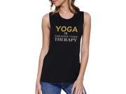 Yoga Is Cheaper Than Therapy Muscle Tee Yoga Work Out Tank Top