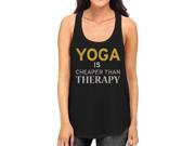 Yoga Is Cheaper Than Therapy Tank Top Yoga Work Out Tank Top