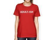 Adult ish Lady s Red T shirt Funny Typographic Roundneck Tee