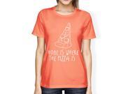Home Where Pizza Is Woman Peach Shirt Funny Graphic T shirt