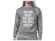 Abs Great But Unisex Grey Sweatshirt Funny Workout Pullover Fleece