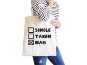 Single Taken Nah Natural Cotton Eco Bag Funny Gift Ideas For Friend