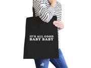 It s All Good Baby Black Canvas Bag Simple Graphic Cute Gift Ideas