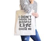 Single Life Chose Me Natural Tote Bag Funny Quote Gifts For Singles