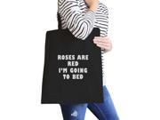 Roses Are Red Going To Bed Black Canvas Bag Gifts For Sleep Lovers