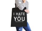 I Hate You Black Eco Bag Funny Graphic Gift Ideas For Girlfriends