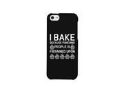 I Bake Because Black Backing Cute Phone Cases For Apple Samsung Galaxy LG HTC