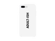 Adult ish White Funny Quote Cute Phone Cases For Apple Samsung Galaxy LG HTC
