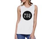 365 Printing Hug Life Women s White Muscle Top Simple Design Love For Life Quote