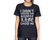 Single Life Chose Women s Navy T shirt Funny Saying Cute Gift Ideas