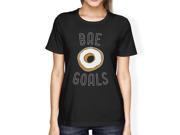 Bae Goals Women s Black T shirt Funny Gift Ideas Valentine s Day