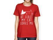 At Least My Cat Loves Women s Red T shirt Gift Ideas For Cat Lovers