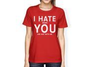 I Hate You Women s Red T shirt Humorous Graphic Light weight Shirt