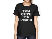Too Cute To Pinch Women s Black T shirt Cute St Patrick s Day Shirt