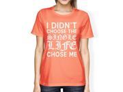 Single Life Chose Women s Peach T shirt Witty Quote Tee For Friends