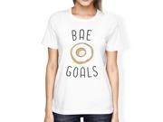 Bae Goals Women s White T shirt Cute Graphic Tee For Her Birthday