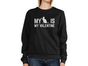 My Cat Is My Valentine Unisex Black Graphic Sweatshirt Cat Lovers
