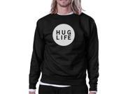 Hug Life Unisex Trendy Graphic Sweatshirt Simple Design Cute Gifts