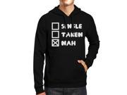 Single Taken Nah Unisex Black Hoodie Funny Quote Witty Gift Idea