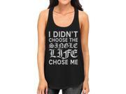 Single Life Chose Me Women s Tank Top Humorous Quote Funny Gift