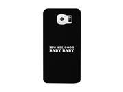 It s All Good Baby Black Phone Case