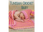 Stackpole Books Tunisian Crochet For Baby