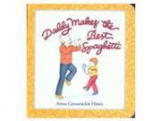 HOUGHTON MIFFLIN HO 899197949 DADDY MAKES THE BEST SPAGHETTI HINES