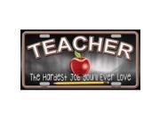 Teacher The Hardest Job ? Metal License Plate