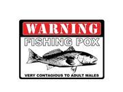 Rivers Edge Products Warning Fishing Pox Tin Sign 12x17 SKU 1450