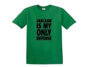 Sarcasm Is My Only Defense Funny T Shirt