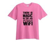 There Is Magic In The Air and It s Called WIFI Funny T Shirt