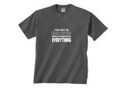 You Must Be Exhausted From Watching Me Do Everything Saying T Shirt