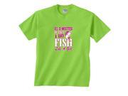 As a Matter of Fact I Do Fish Like a Girl Fishing T Shirt