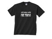 Still Plays With Fire Trucks Flames Firefighter T Shirt