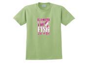 As a Matter of Fact I Do Fish Like a Girl Fishing T Shirt