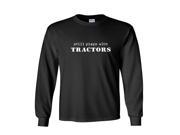 Still Plays With Tractors Farming Humor Long Sleeve T Shirt