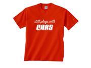 Still Plays With Cars T Shirt