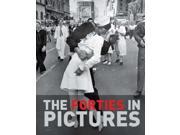 The Forties in Pictures