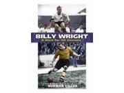 Billy Wright A Hero for All Seasons