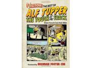 Victor the Best of Alf Tupper the Tough of the Track Britain s Favourite Comic book Athlete