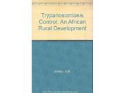 Trypanosomiasis Control An African Rural Development