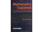 Mathematics Explained for Primary Teachers 2nd Ed.